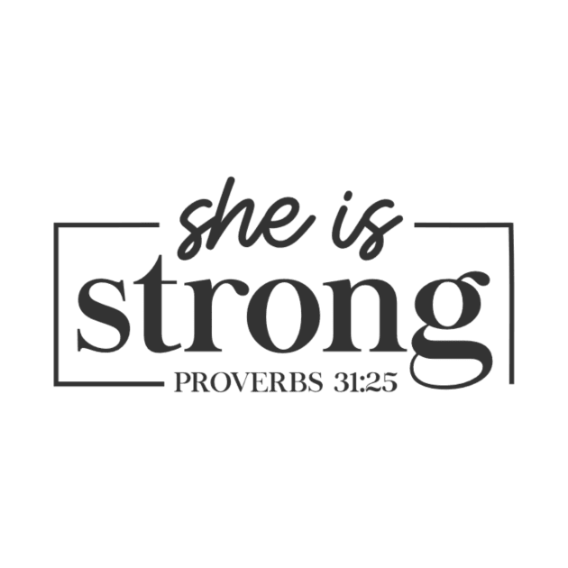 She is Strong Christian TShirt by Her Typography Designs