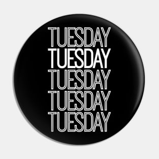 Weekdays: Tuesday Pin