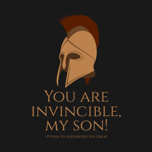 You are invincible, my son! - Pythia - Ancient Greek Mythology T-Shirt
