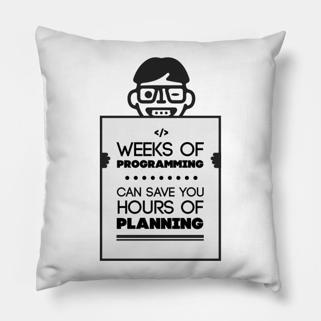 Weeks of Programming - funny for Software engineers Pillow by mangobanana