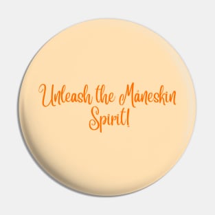 Unleash the Måneskin  Spirit! Pin