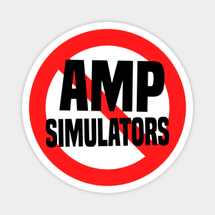 No Amp Simulators - Guitar Analog Recording Studio Digital Tube Amp Modeler Tee Magnet