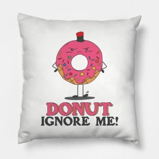 Donut Ignore Me Cute Pun Pillow
