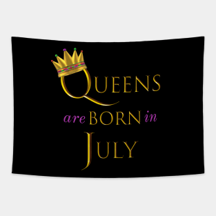 Queens are Born in July. Fun Birthday Statement. Gold Crown and Gold and Royal Purple Letters. Tapestry