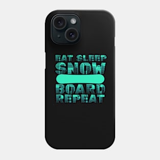 Eat Sleep Snowboard Repeat Phone Case