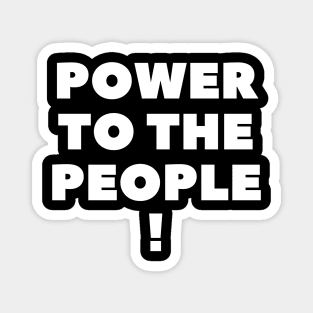 Power To The People! Magnet