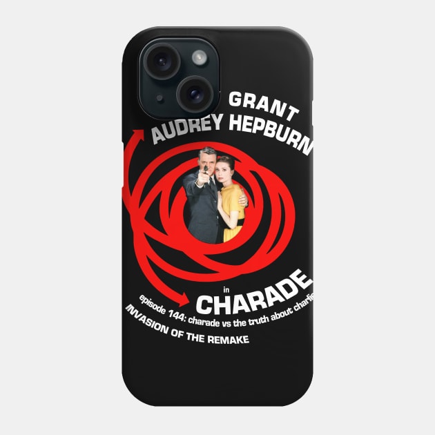 Charade Phone Case by Invasion of the Remake