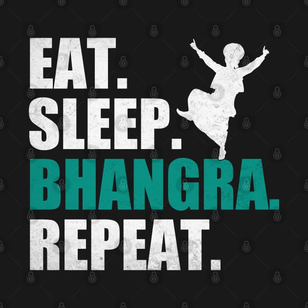 Eat Sleep Bhangra Repeat Funny Dancing Punjabi by WildFoxFarmCo