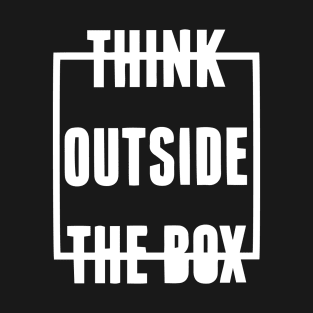 think outside the box T-Shirt