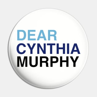 DEAR CYNTHIA MURPHY Pin