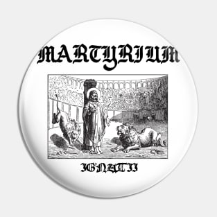 Martyrium Ignatii Saint Ignatius of Antioch Martyr Gothic Icon Pin