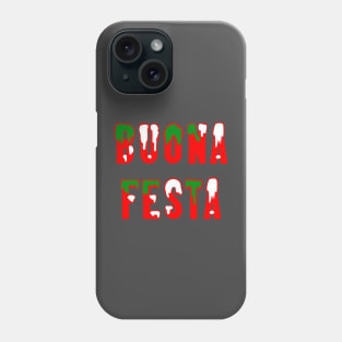 Buona Festa Phone Case