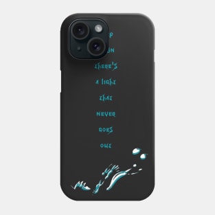 A light that never goes out Phone Case