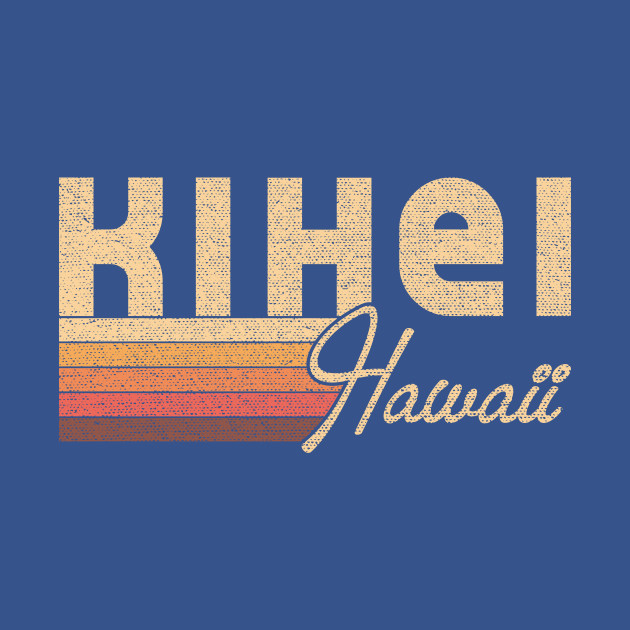 Discover Kihei Hawaii - Kihei Hawaii - T-Shirt