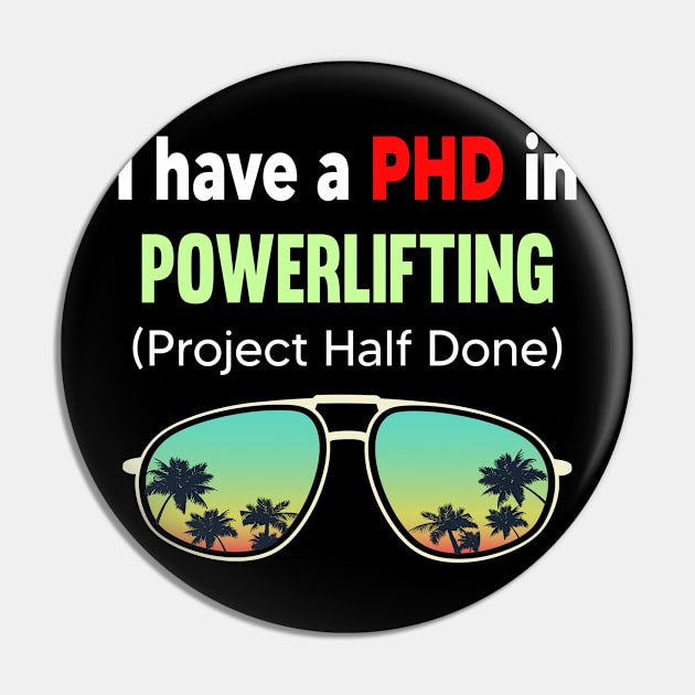 PHD Project Half Done Powerlifting Powerlift Power Lifting Pin by symptomovertake