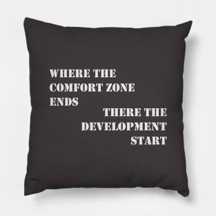 Comfort zone and development Pillow