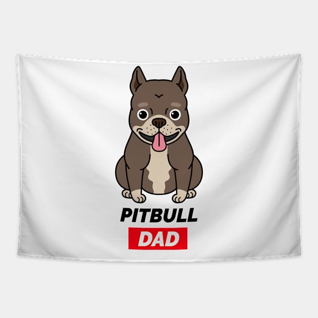 Pitbull Dad - Pitbull Owner, Puppy Lover Tapestry by Rachel Garcia Designs