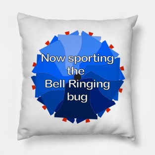 Now sporting the Bell Ringing bug Pillow