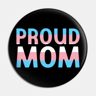 Proud Mom of a Transgender Pin