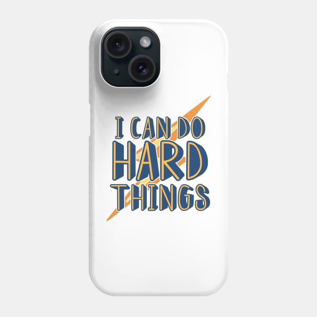 Growth mindset | I can do hard things Phone Case by SouthPrints