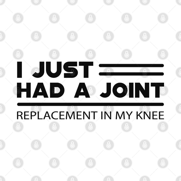 Knee surgery replacement - I just had a joint by KC Happy Shop