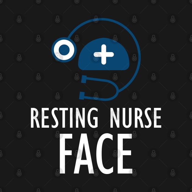 Nurse - Resting Nurse Face by KC Happy Shop