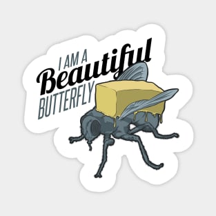 I am a beautiful butterfly Magnet