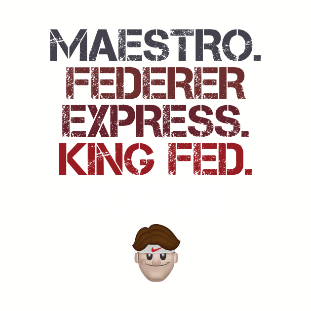 Maestro Federer Express King Fed Roger by inkstyl