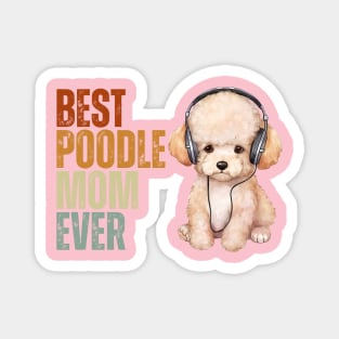 Best Poodle Mom Ever Funny Puppy Poodle Dog Lover Magnet