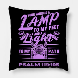 Psalm 119:105 Your Word Is A Lamp To My Feet And A Light To My Path Pillow