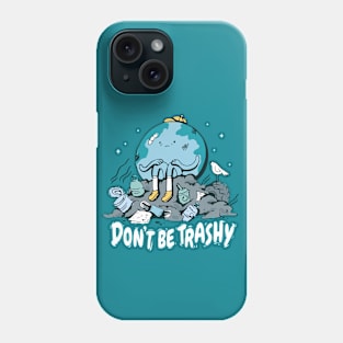 Don't Be Trashy // Retro Cartoon Planet Earth // Funny Environmentalist Go Green Phone Case