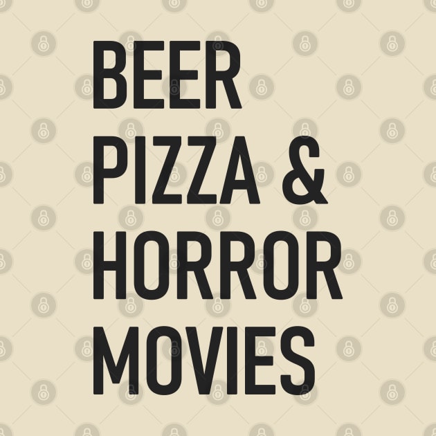 Beer, Pizza & Horror Movies by ModernPop