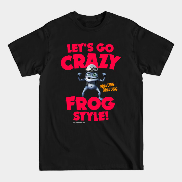 Disover Let's Go Crazy Frog Style - Ding Ding - Crazy Frog - T-Shirt