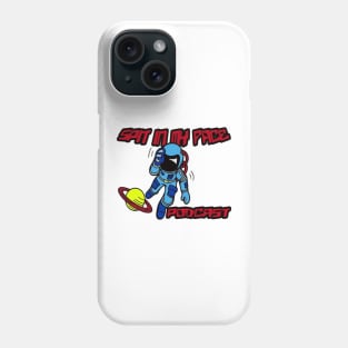 Spit in my face PODCAST Phone Case