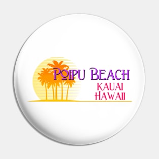 Life's a Beach: Poipu Beach, Kauai, Hawaii Pin