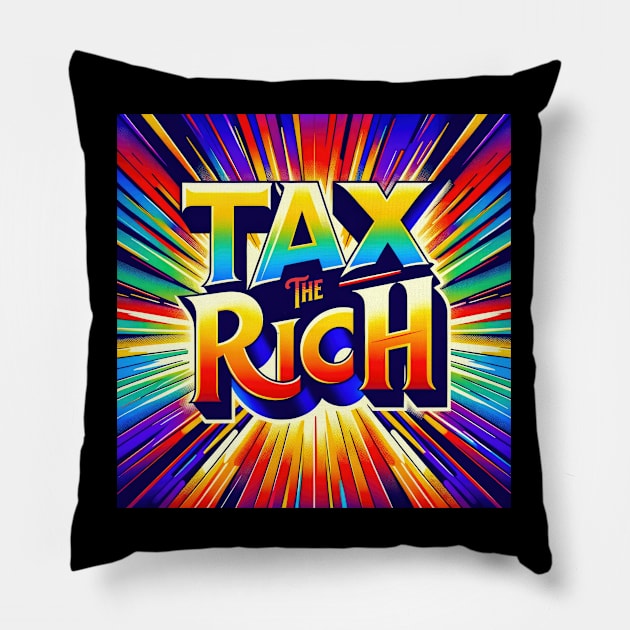 Tax the Rich - Labor Movement Solidarity Design Pillow by Voices of Labor