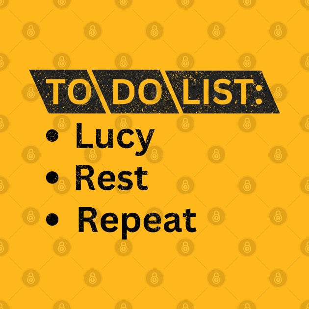 To DO List: Lucy, Rest and Repeat by Artistic Design