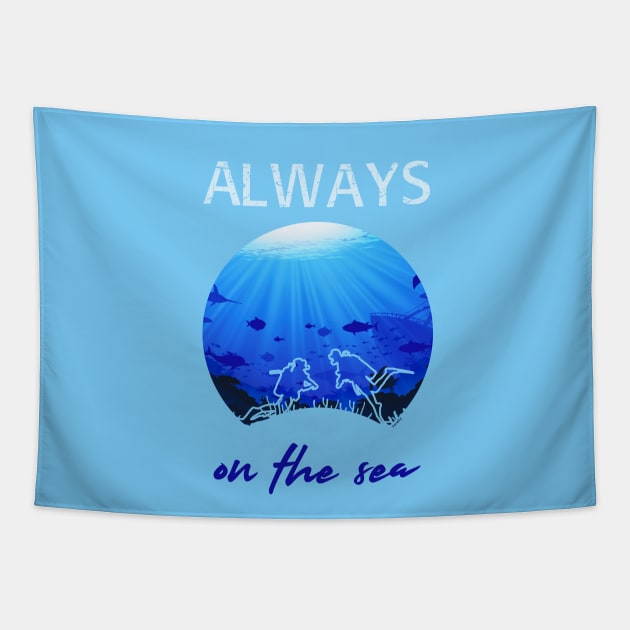 Always on the sea - Scuba diving Tapestry by serre7@hotmail.fr