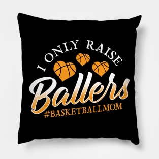 Basketball I Only Raise Ballers Pillow