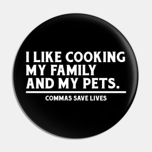 Commas Save Lives Pin