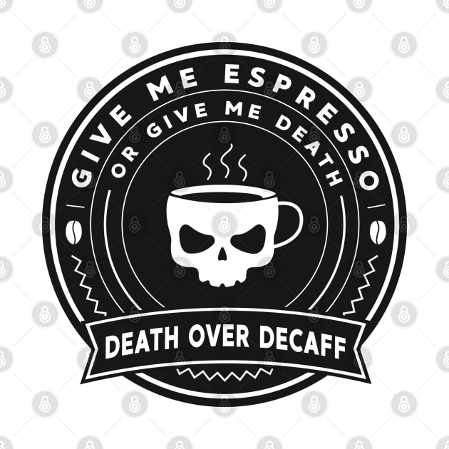 Skull Cup Emblem - Death Over Decaff by Death Over Decaff