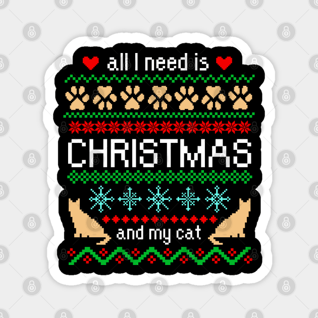 All I Need is Christmas and My Cat Ugly Sweater Black Magnet by julieerindesigns