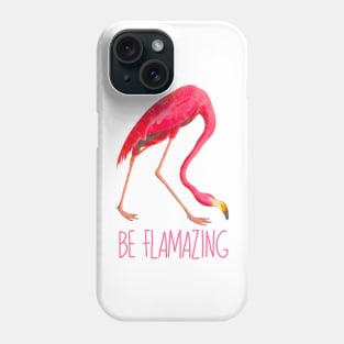 Be Flamazing Phone Case