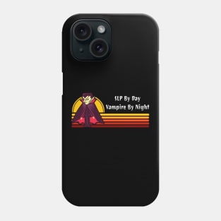 SLP By Day Vampire By Night Phone Case