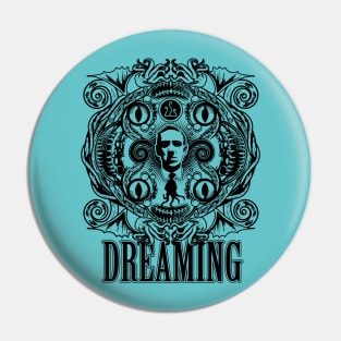 Lovecraftian Dreams - B&W Pin