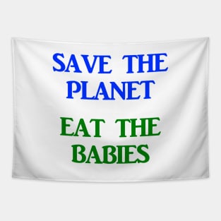 Save The Planet Eat The Children AOC Climate Change Town Hall Tapestry