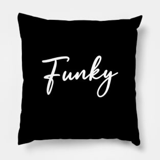 House Music Is Funky Pillow