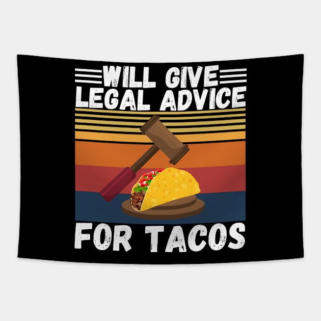 Will give legal advice for tacos Tapestry by JustBeSatisfied