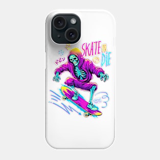 Skate or Die Phone Case