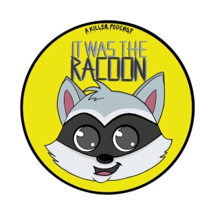 It was the racoon! Yellow T-Shirt